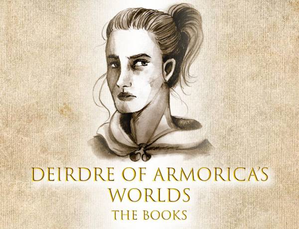 The Worlds of Deirdre d’Armorica.  All the books